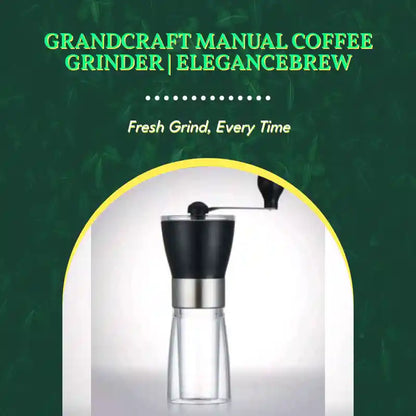 GrandCraft Manual Coffee Grinder | EleganceBrew by@Outfy
