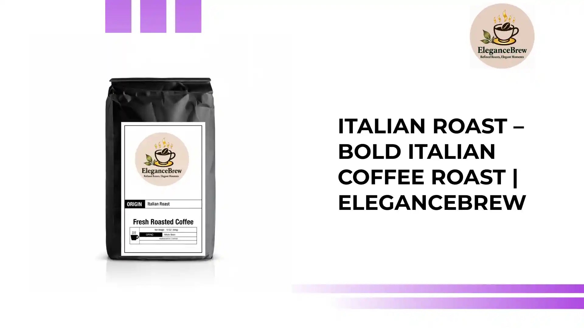 Italian Roast &ndash; Bold Italian Coffee Roast | EleganceBrew by@Outfy